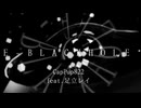 E-BLACKHOLE feat.足立レイ / CapPup822 [MV version]