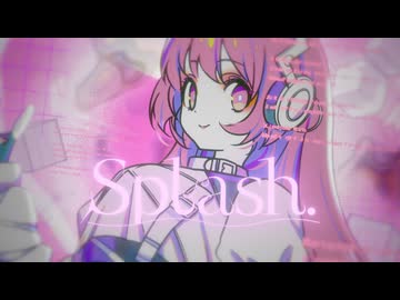 Splash. / picco × VOLTA feat.初音ミク