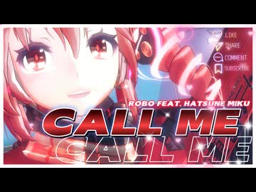 【MMD】CALL ME CALL ME feat.初音ミク/Robo『Tda式改変初音ミク･重音テト』【重音テト誕生祭2026】
