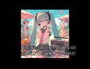 初音ミク　哀愁の夏 遊びにお別れを　オリジナル曲 full