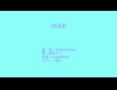 【翔太】OVER【歌ってみた】