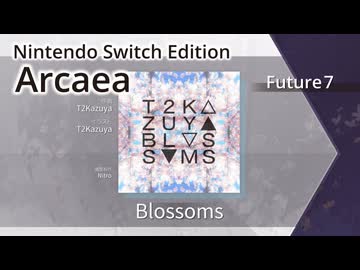 【Arcaea Switch版】Blossoms（Future7）