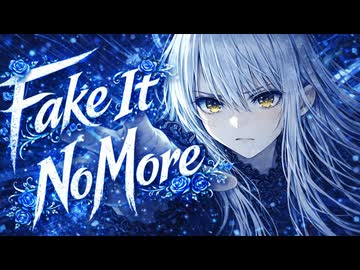 Fake It No More / 夢ノ結唱ROSE