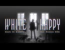 【にじさんじMMD】ホワイトハッピー【佐伯イッテツ】