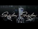 【にじさんじMMD】shadow shadow