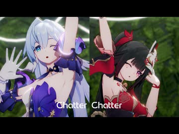 【カメラ配布】Chatter Chatter【花火＆ロビン】【崩スタMMD】