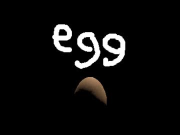【卵】卵になって冒険するよ【Egg】