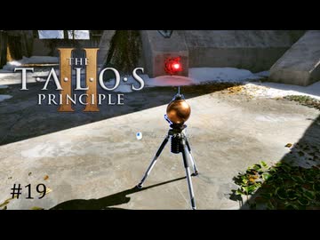 【実況】 文系女子の再び挑むパズルゲー part.19【The Talos Principle2】