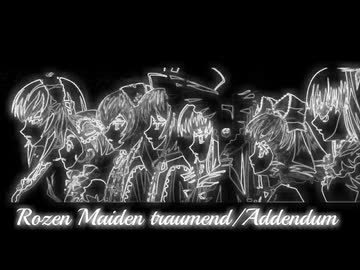 Rozen Maiden traumend/Addendum【AMV】