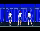 【ペダルMMD】UNDEAD【234】