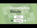 【Reversible Route Part1】オセロで道を作って一筆書き！簡単なのに難しいパズルゲームゲームが楽しかった…！【春のフリーゲーム実況 第1弾】
