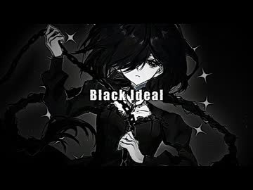 Black Ideal / feat.初音ミク