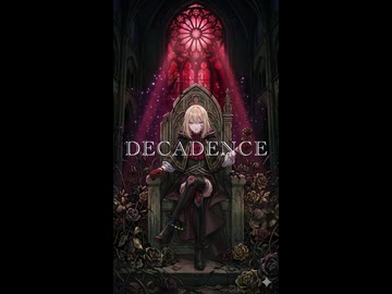 DECADENCE – 鬼斬 feat. 夢ノ結唱AVER