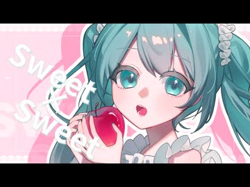 Sweet×Sweet / 深月凛音 feat.初音ミク