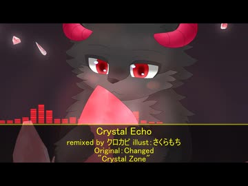 [Changed "Crystal Zone" Remix]Crystal Echo