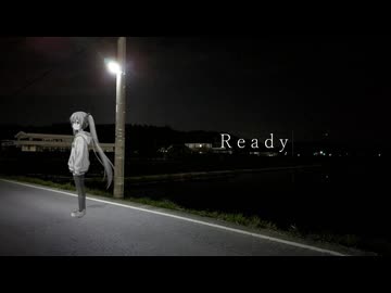 Ready/浦陽冰 feat.初音ミク