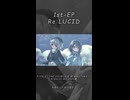 【ボーマス62 & M3-2026春 新譜】DIORAMA 1st-EP 『Re:LUCID』クロスフェード