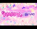 「HAPPY」の音MAD（1/2）