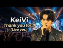 Thank you for... (Live ver.) / KeiVi