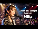 Thank You Tonight (Live ver.) / Milia