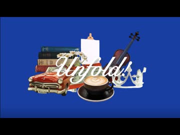 Unfold ! - 桐月ヨイ feat. 知声