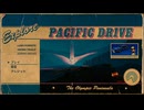 【 Pacific Drive 】 #01