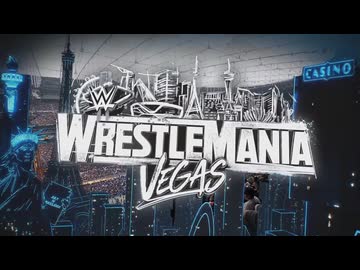 レッスルマニア42 -Day.2- part,1（4/19）