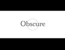 Obscure/ 初音ミク