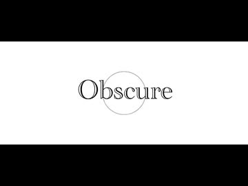Obscure/ 初音ミク
