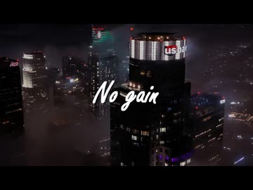 No gain ft. 重音テト / YAMATO