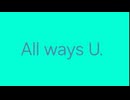 オリ曲 Allways U!