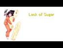 Lack of Sugar /東北きりたん