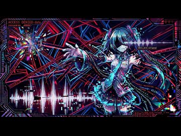 ACCESS  DENIED /feat.初音ミク