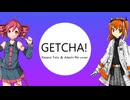 【UTAUカバー】GETCHA！　重音テト＆足立レイ
