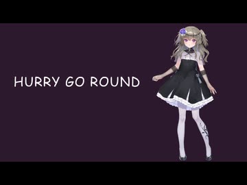 【VOICEVOXソング】HURRY GO ROUND【冥鳴ひまり】