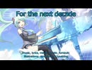 For the next decade / 文月フミト feat. 初音ミク  【再投稿版】