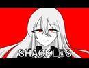 Noctaナ/ SHACKLES / feat.初音ミク