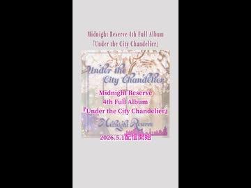 【XFD】Under the City Chandelier / Midnight Reserve
