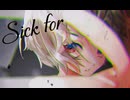 [Electro/Pop] Sick for / -4℃ ft.夏色花梨 - Natsuki karin