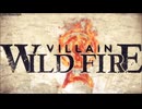 【歌詞・日本語訳付】Wild Fire - Villain