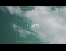 FLOW / 初音ミク - イワウ