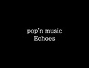 【知る人ぞ知るゲーム名曲】pop'n music - Echoes