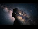 【トラック提供】Feel Alone