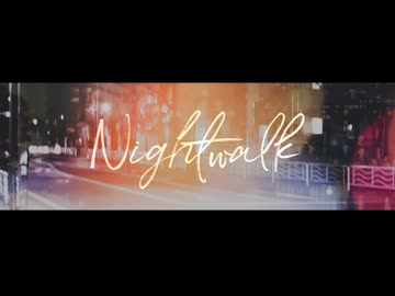 Nightwalk / 重音テトSV