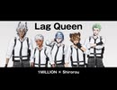 【MMD】Lag Queen【カメラ配布】