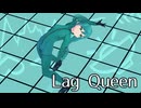 【MMDオリキャラ／少女承認大戦】Lag Queen【真紀】
