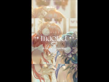 【エルム凪×Aifa】 magnet -recall- 【歌ってみた】Short  cover.