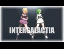 【MMD】Tda式改変GUMI、リンちゃんで "INTERGALACTIA"