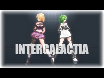 【MMD】Tda式改変GUMI、リンちゃんで "INTERGALACTIA"