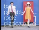 Pizzicato Five - Baby Portable Rock